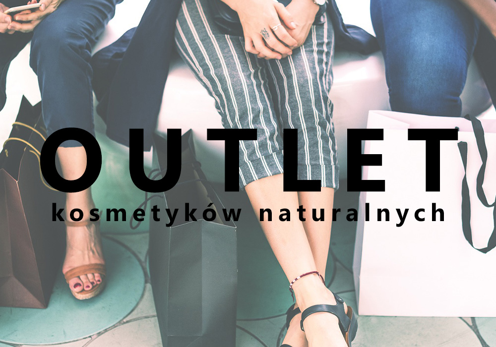 OUTLET kosmetyków naturalnych